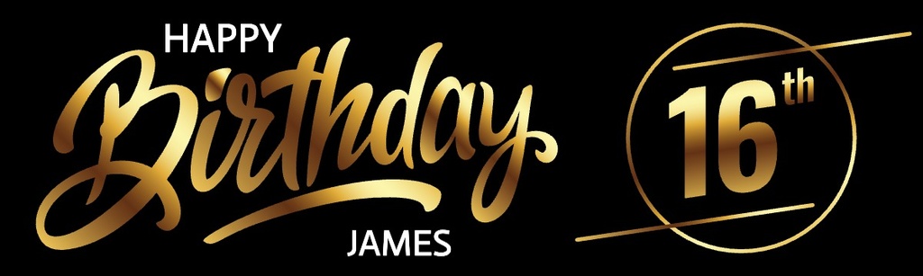 Personalised Happy 16th Birthday Banner - Black & Gold - Custom Name