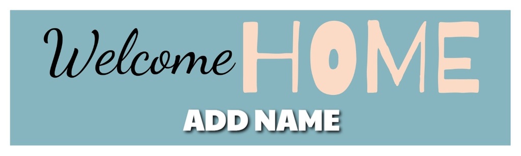 Personalised Welcome Home Banner - Blue - Custom Name