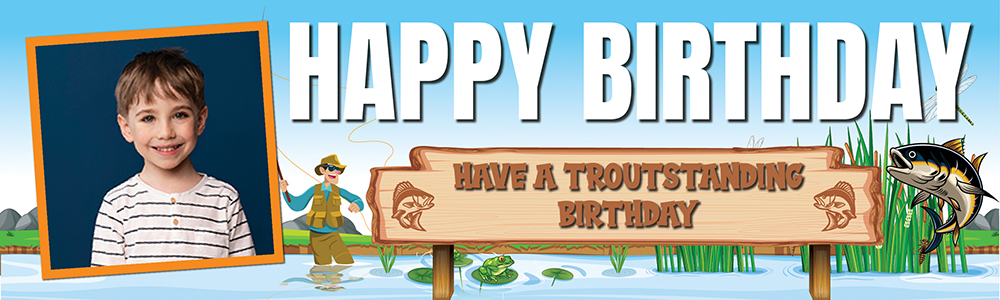 Birthday Party Banner - Fishing - Have A Troutstanding Birthday - 1 Photo Upload