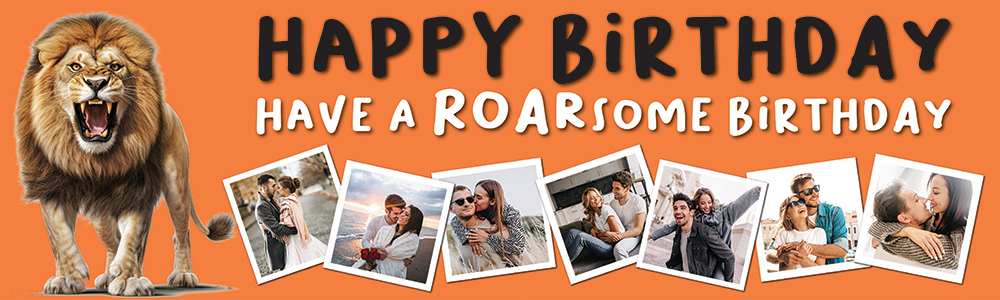 Happy Birthday Funny Banner - Have A Roarsome Birthday - Lion Orange - 7 Photo Upload