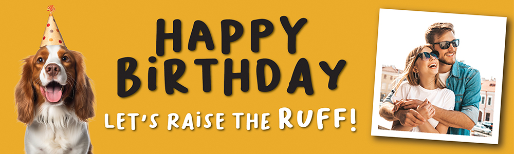 Happy Birthday Funny Banner - Lets Raise The Ruff! - Yellow Dog - 1 Photo Upload