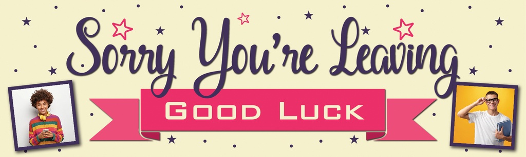 Personalised Good Luck Banner - Sorry You're Leaving - 2 Photo Upload