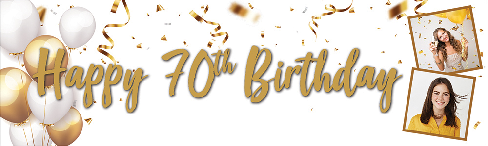 Personalised Happy 70th Birthday Banner - Gold & White Balloons - 2 Photo Upload