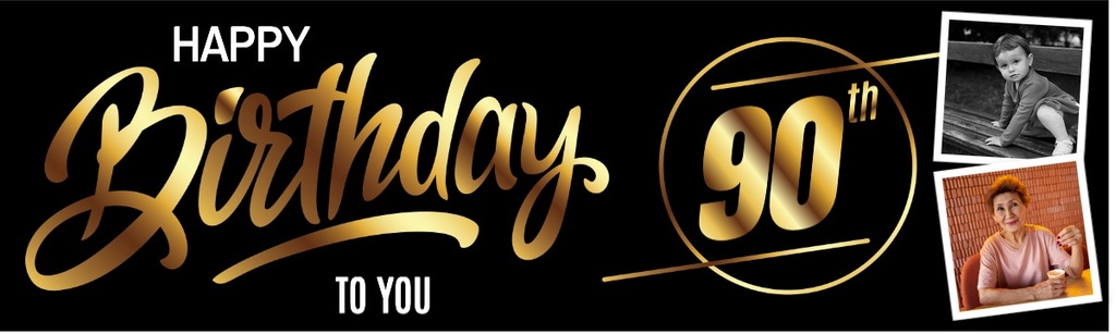 Personalised Happy 90th Birthday Banner - Black & Gold - 2 Photo Upload