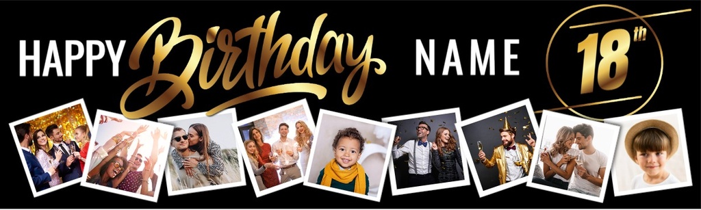 Personalised Happy 18th Birthday Banner - Black & Gold - Custom Name & 9 Photo Upload