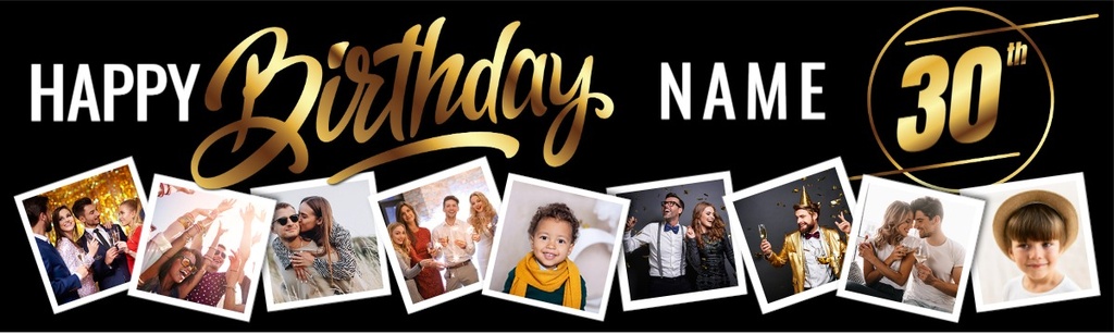 Personalised Happy 30th Birthday Banner - Black & Gold - Custom Name & 9 Photo Upload