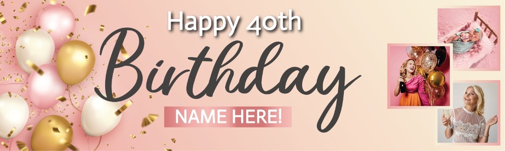 Personalised Happy 40th Birthday Banner - Pink - Custom Name & 3 Photo Upload