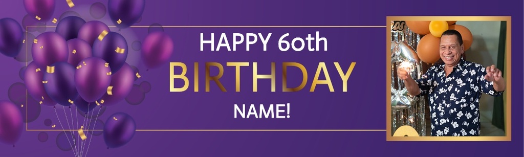 Personalised Happy 60th Birthday Banner - Purple Balloons - Custom Name & 1 Photo Upload