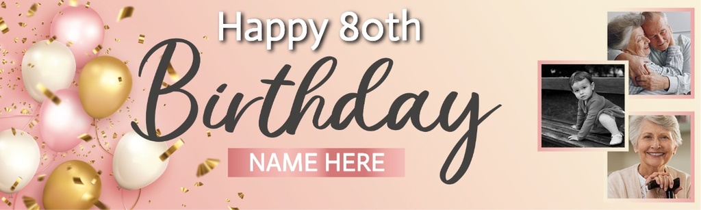 Personalised Happy 80th Birthday Banner - Pink - Custom Name & 3 Photo Upload