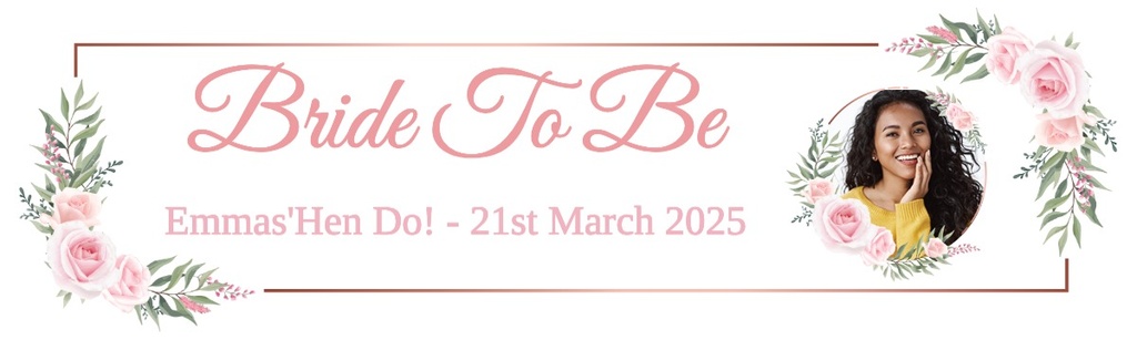 Personalised Hen Do Banner - Bride To Be Pink Floral - Custom Text & 1 Photo Upload