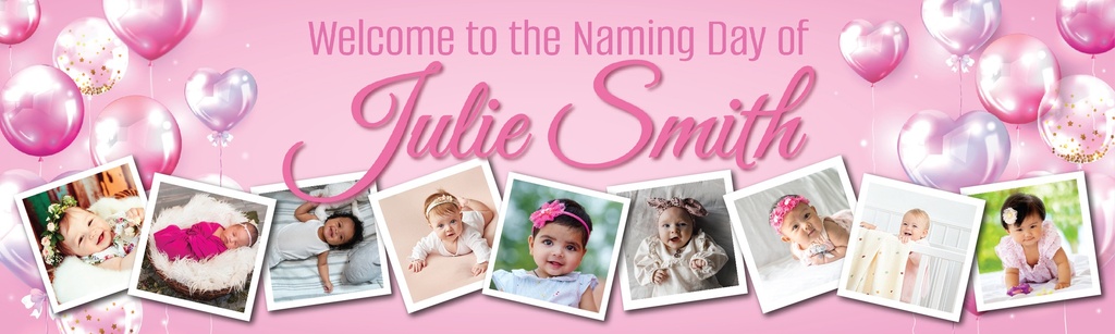 Personalised Naming Day Banner - Pink Balloons - Custom Name & 9 Photo Upload