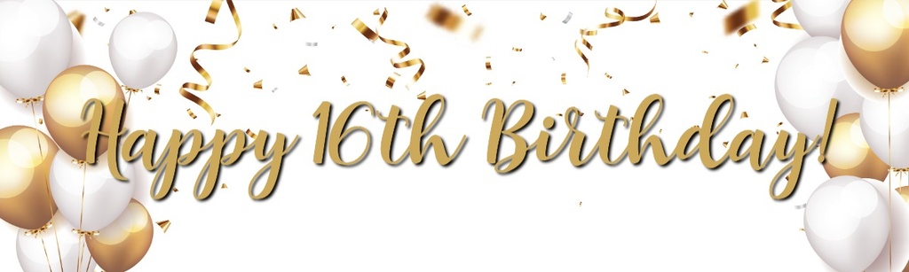 Happy 16th Birthday Banner - Gold & White Balloons