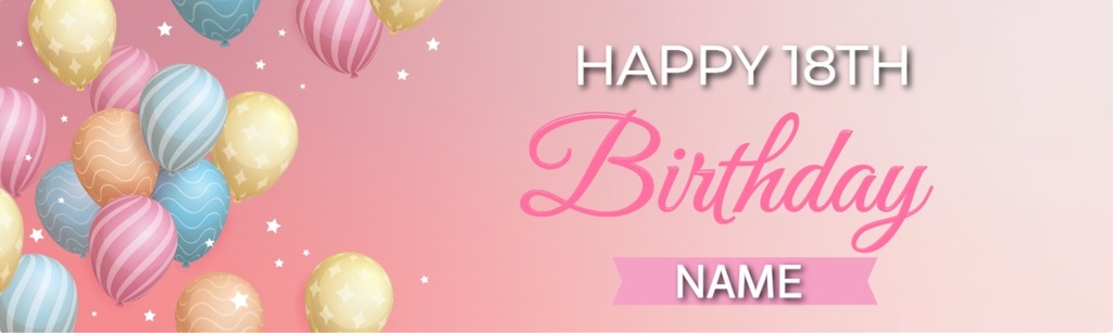 Happy 18th Birthday Banner - Pink & Blue Balloons