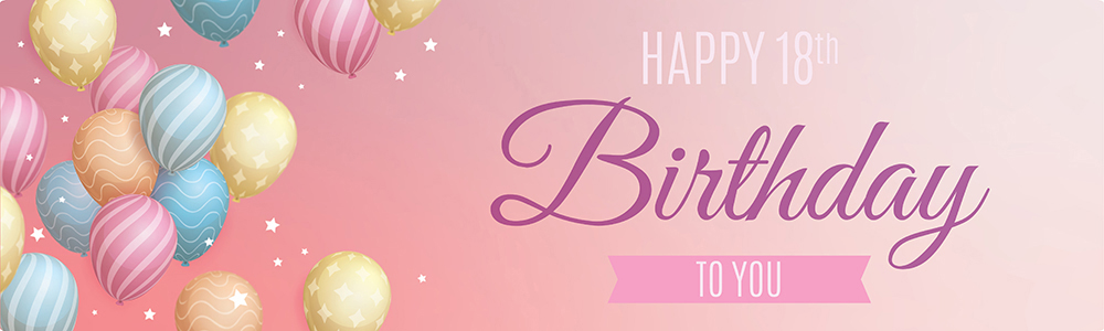 Happy 18th Birthday Banner - Pink & Blue Balloons