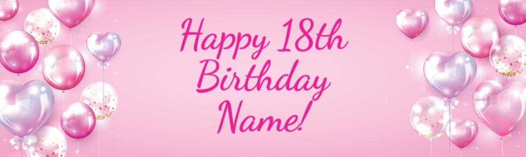 Happy 18th Birthday Banner - Pink Balloons