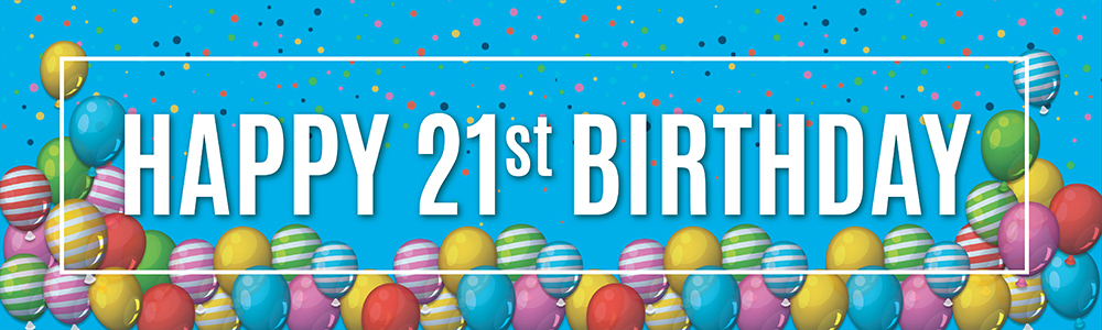 Happy 21st Birthday Banner - Balloons