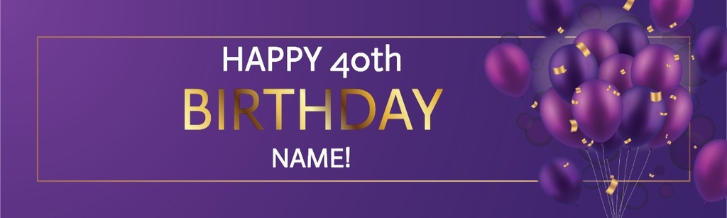 Happy 40th Birthday Banner - Purple Balloons