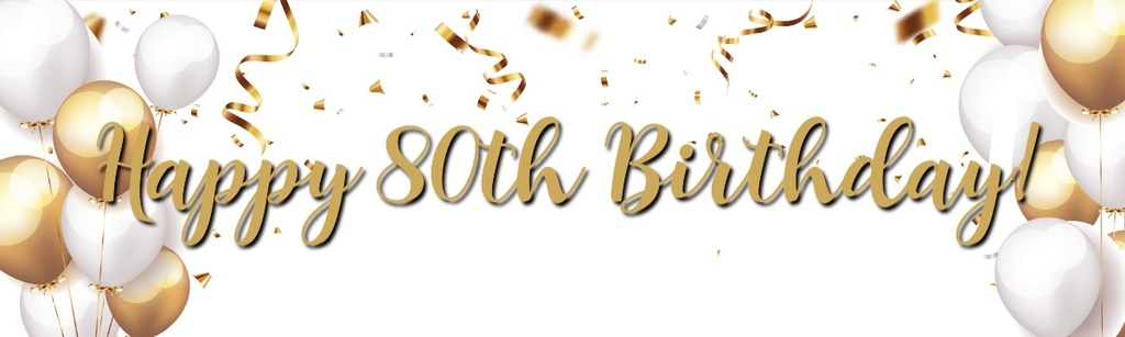 Happy 80th Birthday Banner - Gold & White Balloons